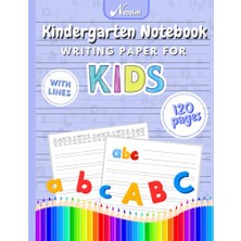aklow akyoleticaret Kindergarten Notebook Writing Paper For Kids: 120 Pages Of Handwriting Practice Paper With Lines