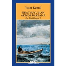 aklow akyoleticaret Bir Ada Hikayesi 1: Fırat Suyu Kan Akıyor Baksana