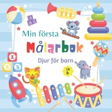 aklow akyoleticaret Min Första Målarbok För Barn: Målarbok Djur För Barn 1-6 År; Enkla Och Lätta Att Färglägga Djur Från A Till Ö, Former, Spårande Siffror Och Bokstäver För Småbarn På Dagis Och Förskola (Swedish