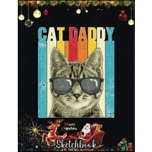 aklow akyoleticaret With Sunglasses Pages Help You Design Your Ideas Size Inches Sketchbook 8.5 x 11 120 Christmas Sketch Book Cat Daddy Vintage Funny Cat Lover Cute Cat