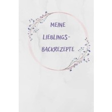 aklow akyoleticaret Meine Lieblingsbackrezepte; Zutatenliste; ... In Einem Buch. Größe 16X23,5 Cm; 130 Seiten