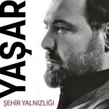 Şanal Gereksiz Şeyler Yaşar Şehir Yalnızlığı Plak