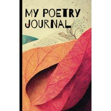 aklow akyoleticaret My Poetry Journal. A Personal Space. 5.5x8.5; College Lined. Softcover, 110 Pages: Because Poetry Is Within Me