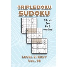 aklow akyoleticaret Triple Doku Sudoku 3 Grids Two 6 x 3 Overlaps Level 2: Easy Vol. 38, Solutions 9 x 9, Volumes 1-40