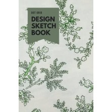 aklow akyoleticaret Dot Grid Design Sketch Book: Perfect On The Go Design Sketch/note Book Journal - 100 Dotted Pages For, Concepts, Schematics, Details
