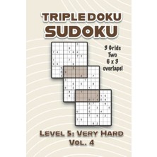 aklow akyoleticaret Triple Doku Sudoku 3 Izgara, Iki 6 x 3 Çakışma, Seviye 5 Çok Zor, Cilt 4, Çözümlü 9 x 9 Sudoku Bulmacaları