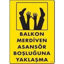 Sora Group Boşluğa Yaşlaşma Uyarı Levhası 25X35 KOD:411