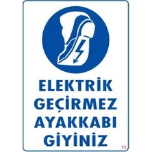 Sora Group Elektrik Geçirmez Ayakkabı Uyarı Levhası 25X35 Kod:10