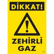 Sora Group Dikkat Zehirli Gaz Uyarı Levhası 25X35 KOD:797