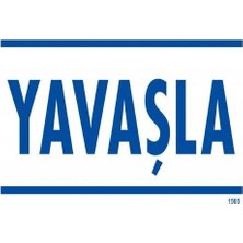 Sora Group Yavaşla Uyarı Levhası 25X35 KOD:1565