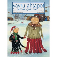 aklow akyoleticaret Yavru Ahtapot Olmanın Zorlukları