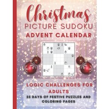 aklow akyoleticaret Christmas Picture Sudoku Advent Calendar Logic Challenges For Adults, 25 Days Of Festive Puzzles And Coloring Pages: This Advent-Style Logic Puzzle ... Features 4 Jolly Sudokus To Solve Each Day!