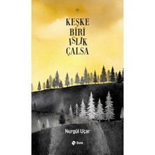 Şule Yayınları Keşke Biri Islık Çalsa