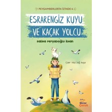 Neverelimsize Peygamberlerin Izinde 4 - Esrarengiz Kuyu ve Kaçak Yolcu