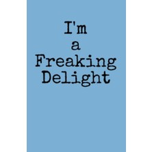 aklow akyoleticaret I ' M, : Hardback Journal, x 8.5 ", A Freaking Delight, (5.5 ", 80 Pages)