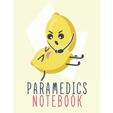aklow akyoleticaret Paramedics Notebook: Paramedics Journal 100 Pages For Emt Students Future Emt School Paramedic School Gifts