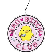 MSP Civciv Bad Bitch Clup Dekoratif Araba Oto Kokusu ve