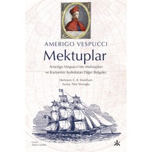 aklow akyoleticaret Mektuplar: Amerigo Vespucci’nin Mektupları ve Kariyerini Aydınlatan Diğer Belgeler