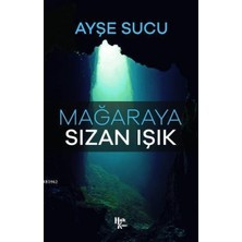 Halk Kitabevi Mağaraya Sızan Işık Ayşe Sucu