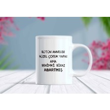 Berilden Store Bütün Anneler Çocuk Yapar Ama Benimki Abartmış Komik Yazılı Kupa Bardak