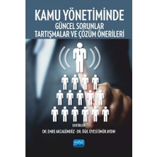 Nobel Akademik Yayıncılık Kamu Yönetiminde Güncel Sorunlar Tartışmalar ve Çözüm Önerileri