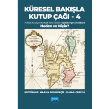 Nobel Akademik Yayıncılık KÜRESEL BAKIŞLA KUTUP ÇAĞI-4 (Küresel Bakışla Kutup Çağı ve Spitz