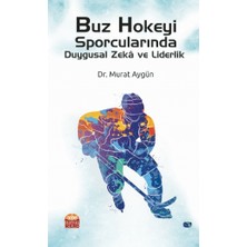 Nobel Bilimsel Eserler Buz Hokeyi Sporcularında Duygusal Zekâ ve Liderlik