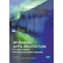 Nobel Akademik Yayıncılık RETHINKING ART & ARCHITECTURE A Challenging Interdisciplinary Gro