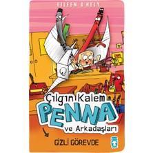Timaş Çocuk Çılgın Kalem Penna ve Arkadaşları-Gizli Görevde Eileen O'hely