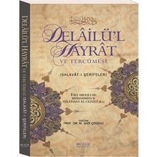 Huzur Yayınevi Delailü'l Hayrat ve Tercümesi (Küçük Boy) Ebu Abdullah Muhammed b. Süleyman el-Cezüli Ciltli Kitap