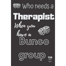 Bunco Group: Bunco Score Sheets, 150 Pages Large Number Of Pages, To Enjoy More Of Your Favorite Dice Game, The Ideal Gift For Bunco Players, Bunco Dice Game, Bunco Score Cards, Bunko Dice Game