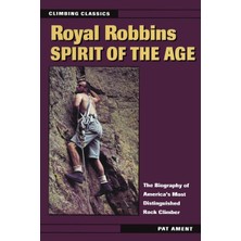 Royal Robbins: Spirit Of The Age