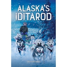 Alaska's Iditarod (White Lightning Nonfiction)