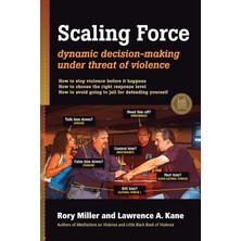 Scaling Force: Dynamic Decision Making Under Threat Of Violence