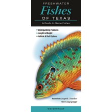 Freshwater Fishes Of Texas: A Guide To Game Fishes