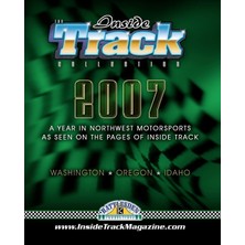 The Inside Track Collection 2007: A Year In Northwest Motorsports As Seen On The Pages Of Inside Track