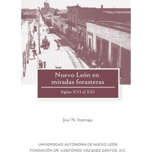 Nuevo Leon En Miradas Forasteras