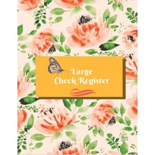 Large Check Register: Check Book Log, Register Checks, Checking Account Payment Record Tracker | Manage Cash Going In & Out | Simple Accounting Book ... (Expense Tracker Budget Planner) (Volume 1).