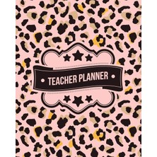 Teacher Planner: Pink Leopard Print Pattern | + Bonus Student Information Log | Weekly Lesson Plans | Monthly Schedule Calendar