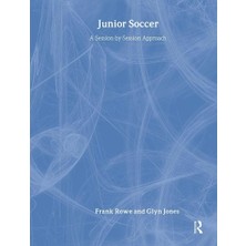 Junior Soccer: A Session-By-Session Approach