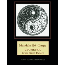 Independently Published Mandala 126 - Large: Geometric Cross Stitch Pattern
