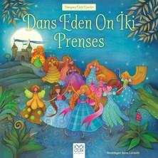 1001 Çiçek Kitaplar Dans Eden On İki Prenses - Kolektif Yazarlı Masal Kitabı Türkçe