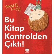 Uçan Fil Yayınları Bu Kitap Kontrolden Çıktı! Richard Byrne