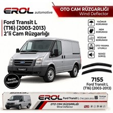 Erol Otomotiv Ford Transit (L Model) T16 (2003-2013)2'LI Mugen Cam Rüzgarlığı