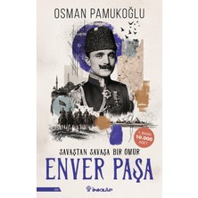 İnkılap Kitabevi Enver Paşa - Savaştan Savaşa Bir Ömür | Osman Pamukoğlu