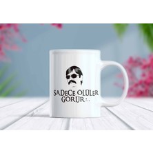 Berilden Store Sadece Ölüler Görür Yazılı Kupa Bardak - Tasarım 2