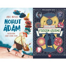 Timaş Çocuk Nohut Adam (Anıl Basılı) ve Bilim Gezginleri Serisi 1 - Fiziğin Gizemi