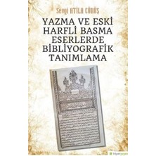 Yazma ve Eski Harfli Basma Eserlerde Bibliyografik Tanımlama