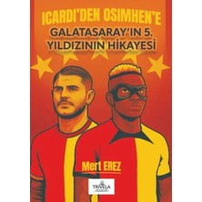 Prımemagazamm Icardi'den Osimhen'e Galatasaray'ın 5. Yıldızının Hikayesi