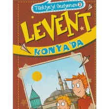 Kişisel Yayınlar Levent Konya'da - Türkiye'yi Geziyorum - Mustafa Orakçı